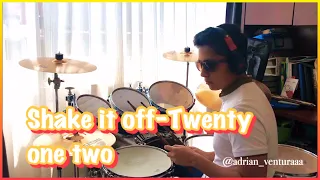 Shake it off-Twenty one two drum cover