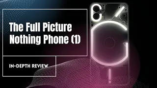 Nothing Phone (1) Review: A Look Beyond The Hype