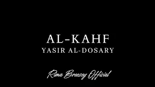 EMOTIONAL || AL-KAHF || YASIR AL-DOSARY || سورة الكهف - ياسر الدوسري