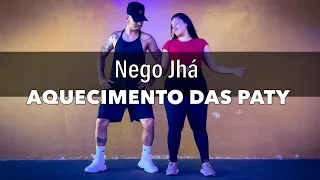 Aquecimento das Paty - Nego Jhá Coreografia Pabinho