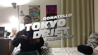 Donatello "TOKYO DRIFT FREESTYLE"