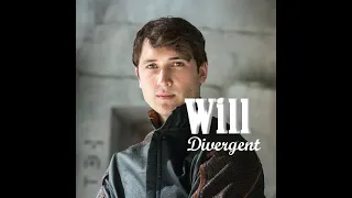 Will (Divergent) RIP | I'll Be Good