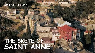 The Skete of Saint Anne. The tenth film of the series. Mount Athos.