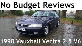No Budget Reviews: 1998 Vauxhall Vectra B 2.5 V6 Arctic II Automatic (Owned by The Rubbish Mechanic)