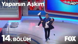 Yaparsın Aşkım 14. Bölüm