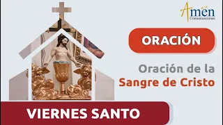 Viernes Santo 29 marzo 2024 | Padre Carlos Yepes | Oración Sangre de Cristo