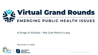 Virtual Grand Rounds: A Surge in Silicosis - Not Just Miner's Lung