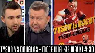 TYSON VS DOUGLAS - NAJWIĘKSZA SENSACJA W HISTORII BOKSU - MOJE WIELKIE WALKI #30