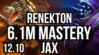 RENEKTON vs JAX (TOP) | 6.1M mastery, 7 solo kills, 1300+ games | KR Master | 12.10