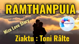 RAMTHANPUIA | Toni DA Ralte | Mizo Love Story