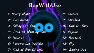 14 BEST BoyWithUke Songs (w/Lyrics)