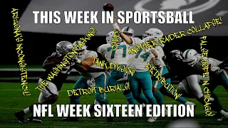 This Week in Sportsball: NFL Week Sixteen Edition (2020)