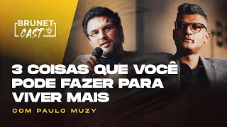 Saiba como cuidar bem do corpo pode te ajudar a cumprir seu propósito l BrunetCast com Paulo Muzy