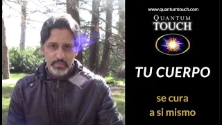 Tu Cuerpo se cura a si mismo | Toque Cuántico