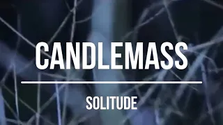 Candlemass - Solitude (1986) Lyrics Video