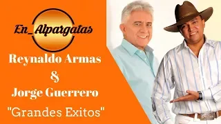 Reynaldo Armas & Jorge Guerrero - "Grandes Exitos"