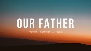 Our Father - Bethel Music, Jenn Johnson l Instrumental worship l Deep Prayer l 주기도문 피아노 연주