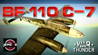 War Thunder: Bf 110 C-7 [Top Bruiser!]