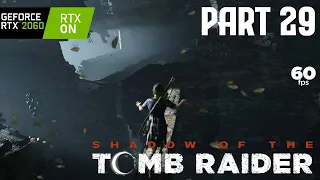 DEADLY WIND BLOWS-Shadow of the Tomb Raider- [Part 29] in 1080p 60FPS