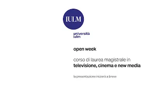 IULM Open Week - Televisione cinema e new media