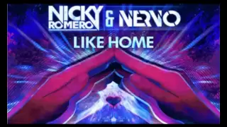 Nicky Romero & NERVO - Like Home (Radio Edit)