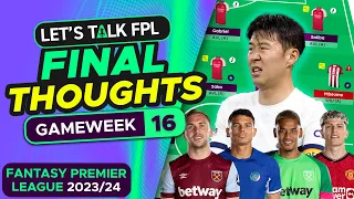 FPL GAMEWEEK 16 FINAL TEAM SELECTION THOUGHTS | Fantasy Premier League Tips 2023/24