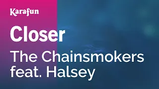 Closer - The Chainsmokers & Halsey | Karaoke Version | KaraFun