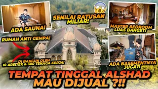 HOUSE TOUR RUMAH ORTU ALSHAD AHMAD ! MAU DIJUAL UNTUK BIKIN KEBUN BINATANG RATUSAN MILYAR ?!