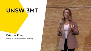 UNSW 3MT 2022 - What is Severe Health Anxiety