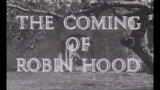 The Adventures of Robin Hood - 001 - The Coming of Robin Hood - 1955 [English]