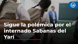 Sigue la polémica por el internado Sabanas del Yarí en zona limítrofe entre Caquetá y Meta