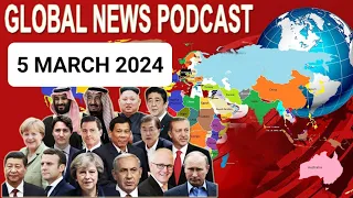 5 March 2024,,BBC Global News Podcast 2024, BBC English News Today 2024, Global News Podcast