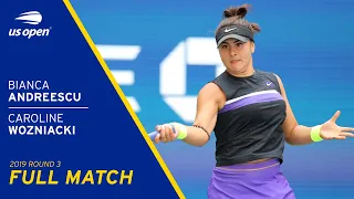 Bianca Andreescu vs Caroline Wozniacki Full Match | 2019 US Open Round 3