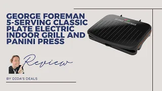 George Foreman 5-Serving Classic Plate Electric Indoor Grill and Panini Press Review
