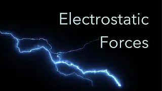 Electrostatic Forces