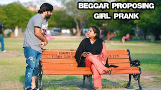 Beggar Proposing Girl Prank | Pranks In Pakistan | Humanitarians