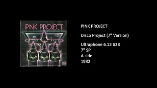 PINK PROJECT - Disco Project (7'' Version) - 1982