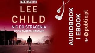 Nic do stracenia. Lee Child. Audiobook PL