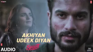 Akhiyan Udeek Diyan (Audio) | Shiddat | Sunny K, Radhika M, Mohit R,Diana P |Manan B | Master Saleem