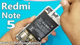 Xiaomi Redmi Note 5 Battery Replacement || How to Remove Redmi Note 5 Back Panel and Battery