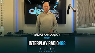 Alexander Popov - Interplay Radioshow #488