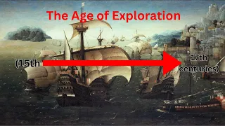 Unveiling The Age of Exploration (15th-17th Centuries) | A Journey Through Time and Discovery! 🌍⚓️