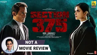 Section 375 | Not A Movie Review | Richa Chadha | Akshaye Khanna | Film Companion
