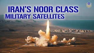The Noor Military Satellite Program: A Closer Look at Iran's Space Ambitions
