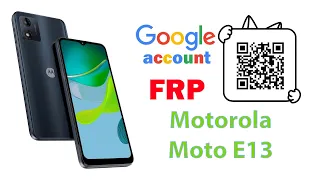 How to Bypass Google account FRP on Motorola Moto E13