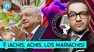 ¡Achis, achis los mariachis!- La Radio de la República