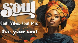 Groove to the Beat : Chillout Soul and R&B Playlist Mood make you feel better ~ Chill Vibe Soul Mix