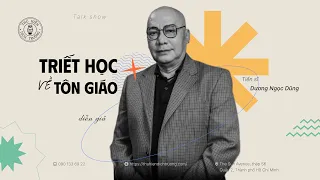 TRIẾT HỌC VỀ TÔN GIÁO | TS. DƯƠNG NGỌC DŨNG