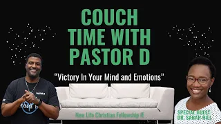 Couch Time with Pastor D - Victory in Your Mind and Emotions
