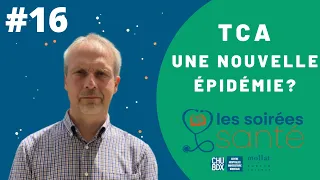 Soirée Santé #16 - TCA une nouvelle épidémie ? / Dr Jean-François Viaud